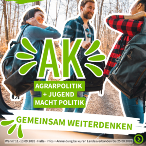 Gemeinsamer AK Agrar und AK JumPo
